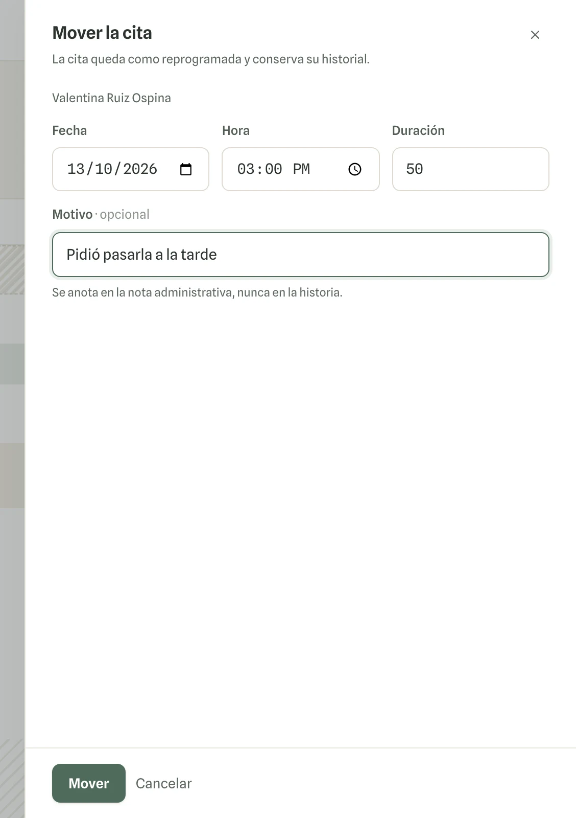 Captura en computador del paso 3: Cambia la fecha, la hora o la duración. El motivo es opcional y queda en la nota administrativa, nunca en la historia clínica.